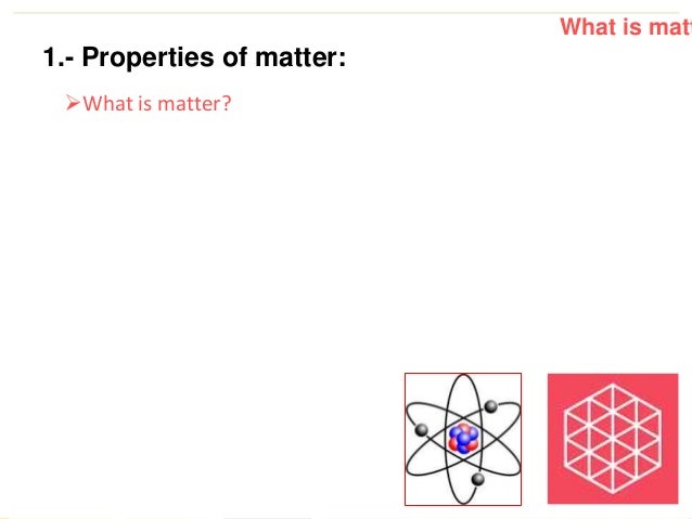 The Properties of Matter (8th grade)
