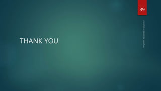 THANK YOU
39
 