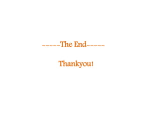 -----The End-----
Thankyou!
 