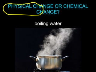 boiling water
 
