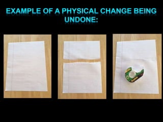 Matter Part 5:  Chemical and Physical Changes