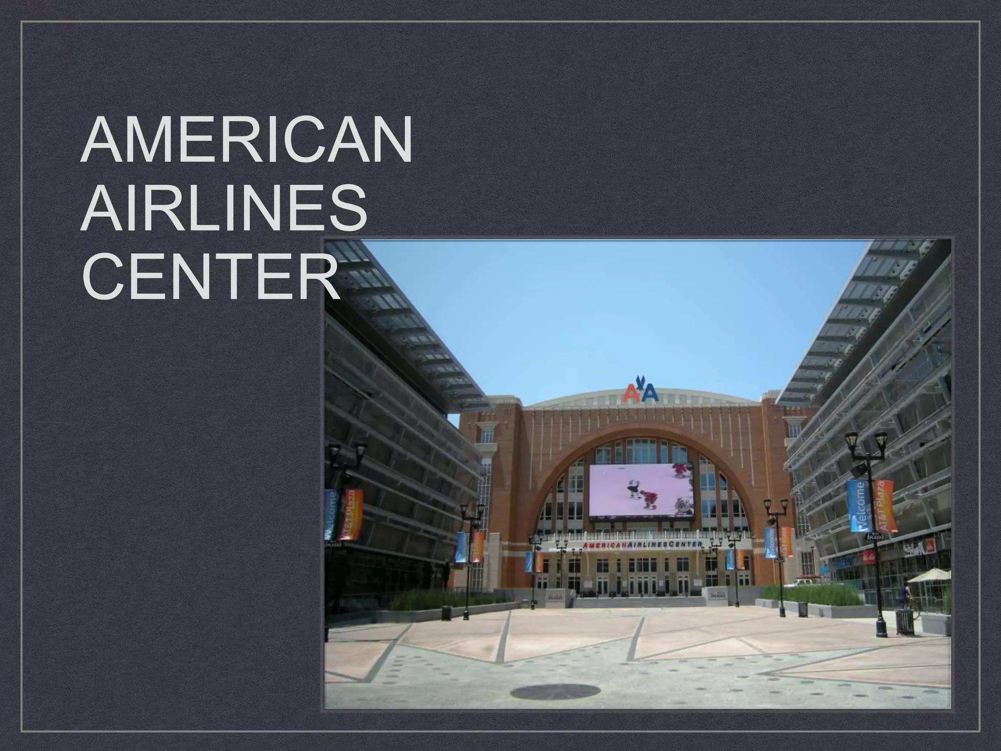 AMERICAN
AIRLINES
CENTER
 