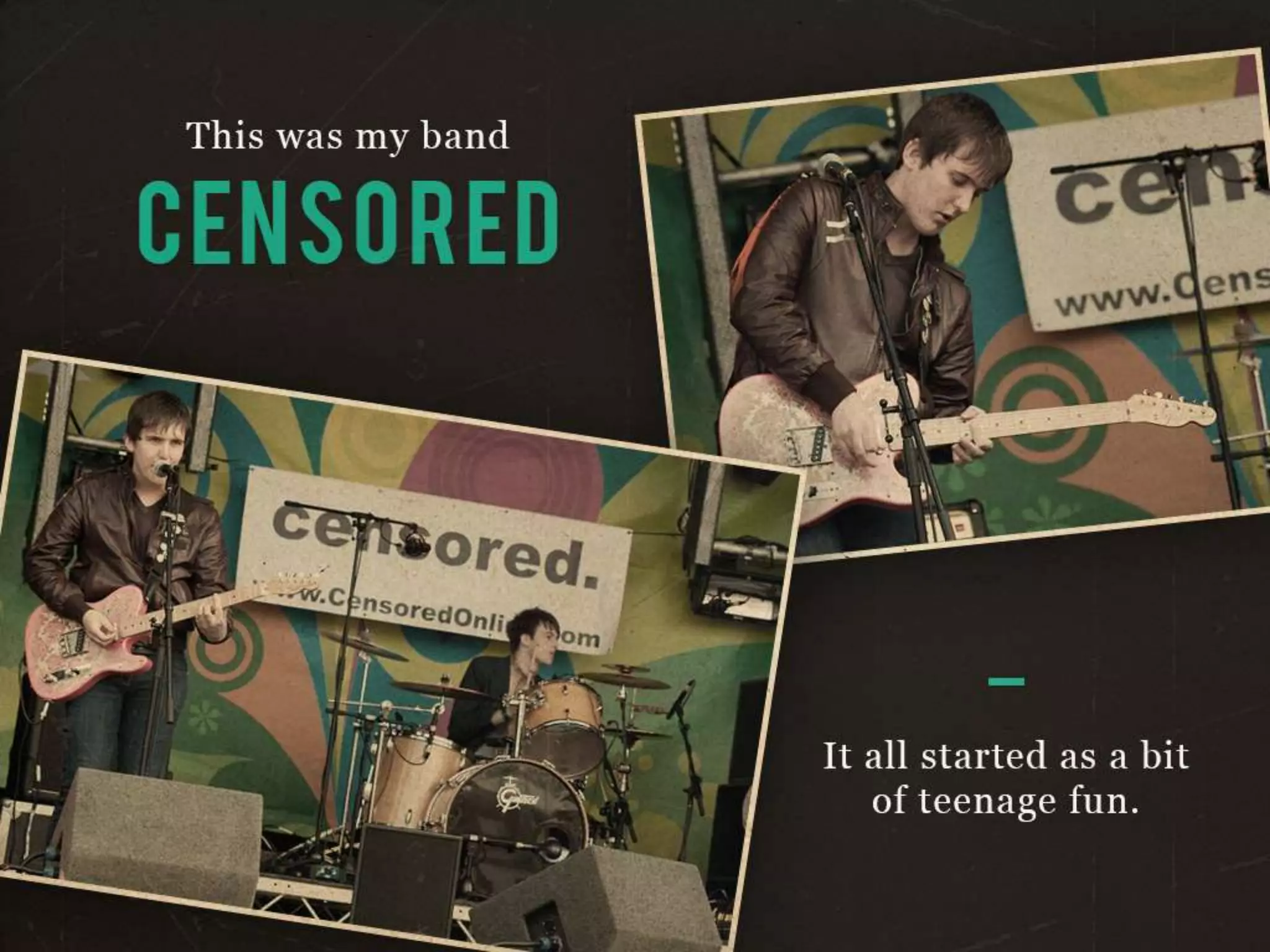 This was my band CENSORED
It all started as a bit of teenage fun.
 