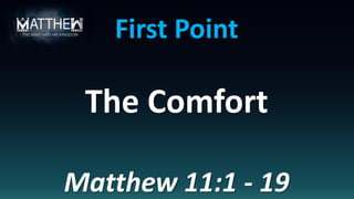 Matthew 11 1 24 Jesus Exalts John The Baptist Ppt Matthew 11 1 24 Jesus Exalts John The Baptist Ppt