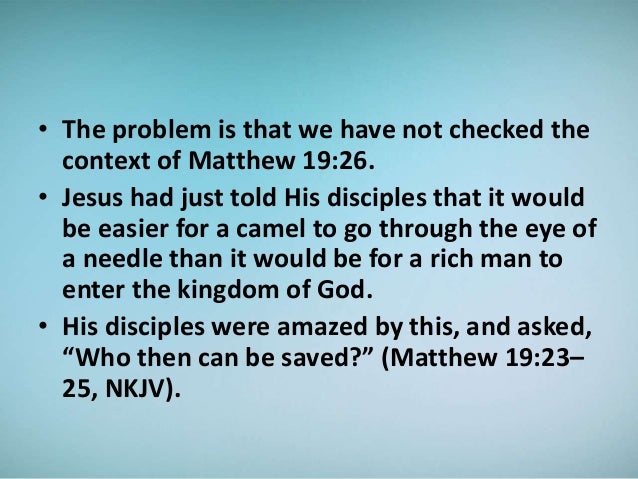 SALVATION:WITH MEN IT IS IMPOSSIBLE, BUT WITH GOD, IT IS POSSIBLE.