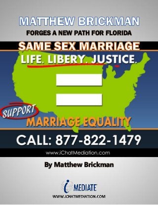 FORGES A NEW PATH FOR FLORIDA
By Matthew Brickman
 