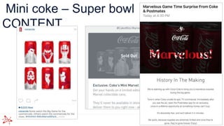 Mini coke – Super bowl
CONTENT
 
