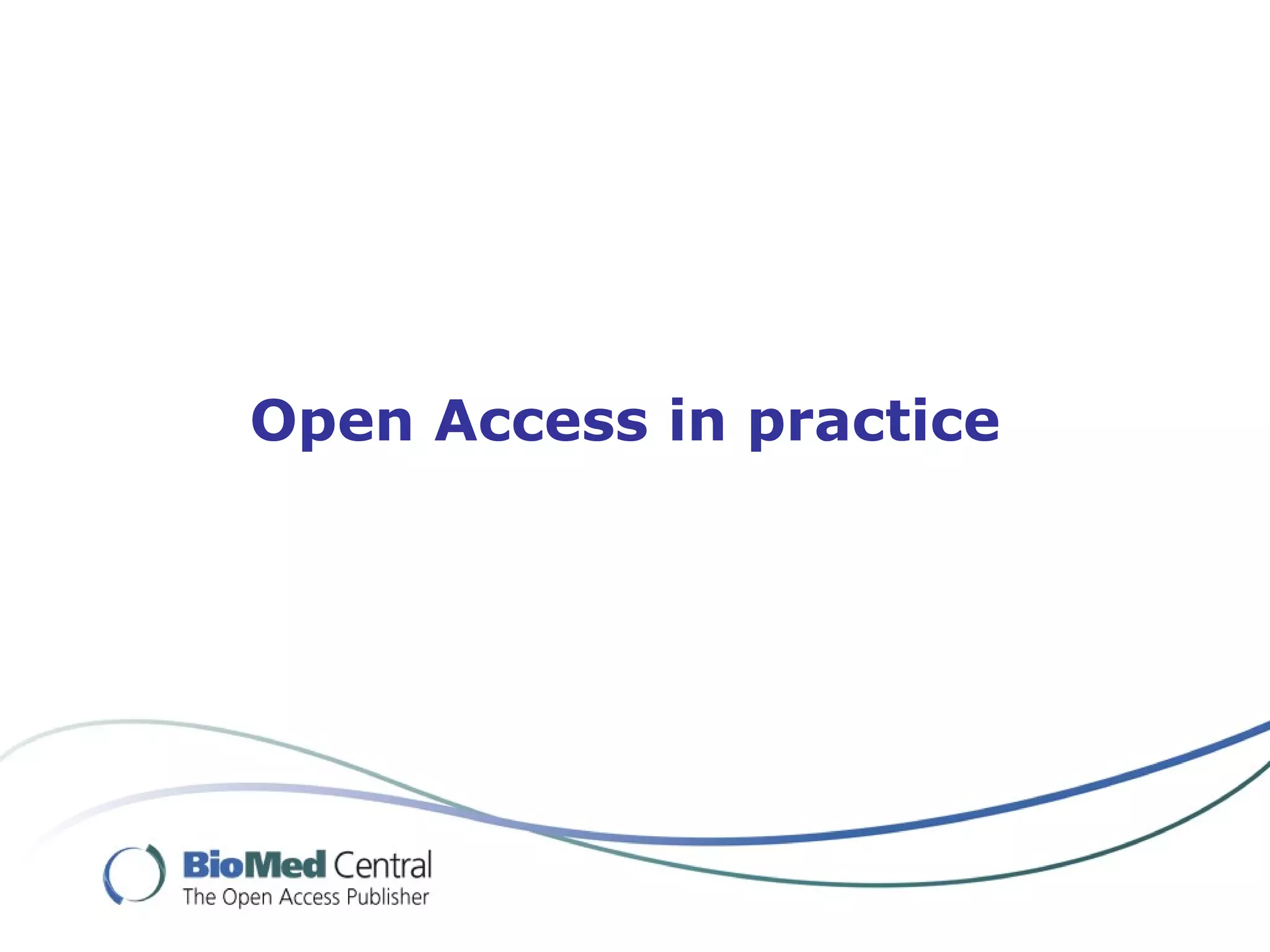 Open Access in practice
 