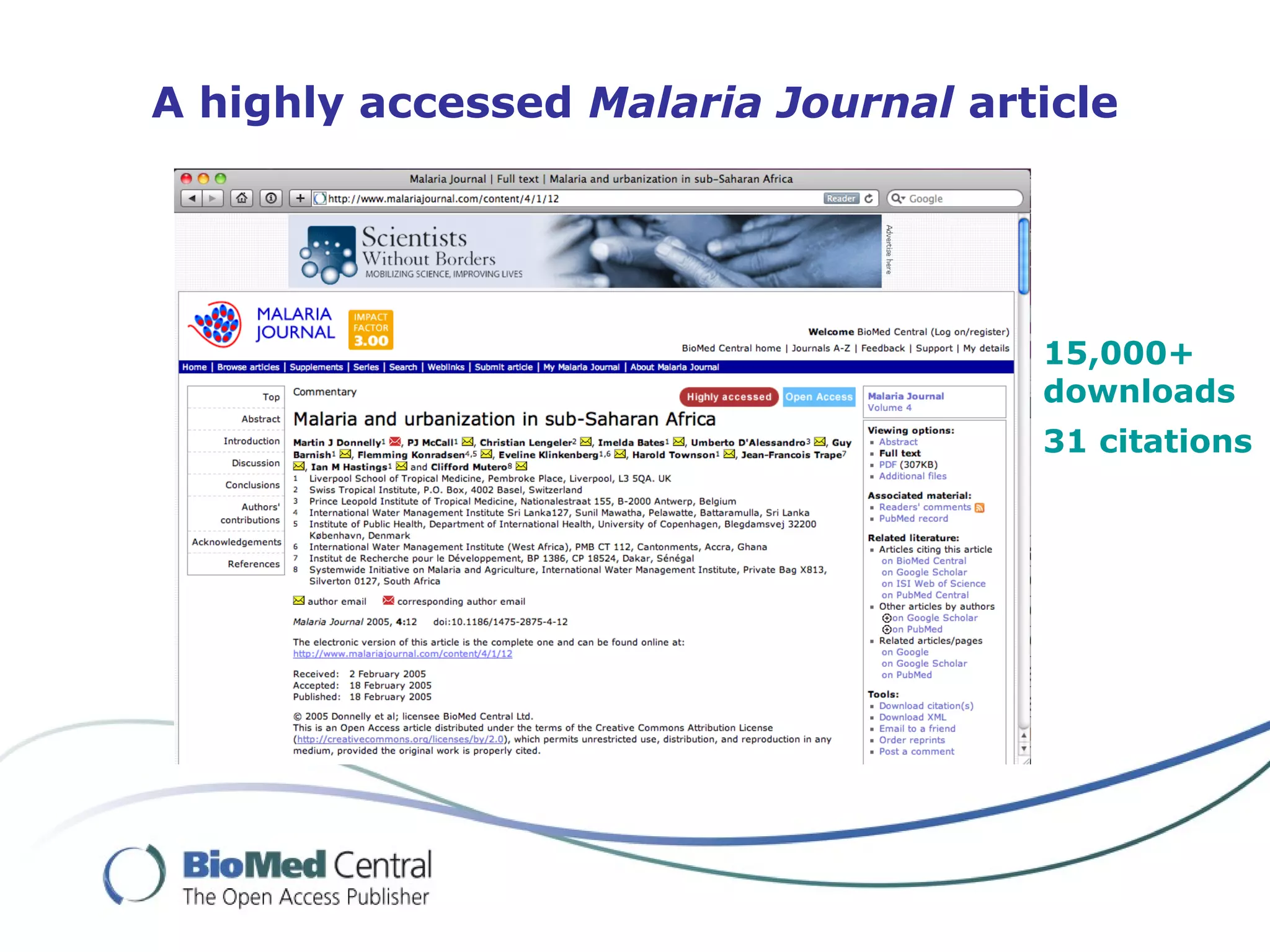 A highly accessed Malaria Journal article
15,000+
downloads
31 citations
 
