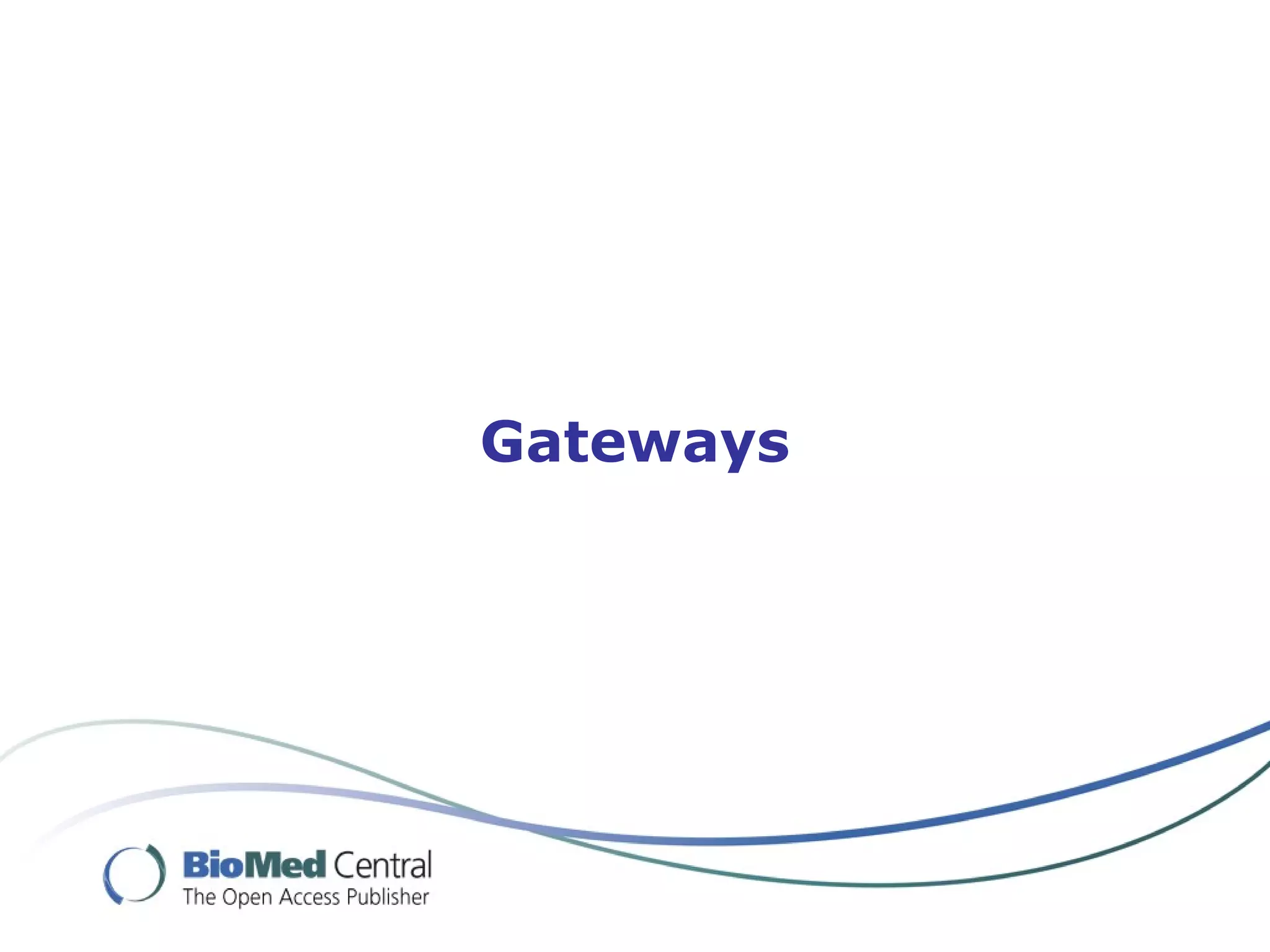 Gateways
 