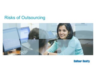 Risks of Outsourcing

 
