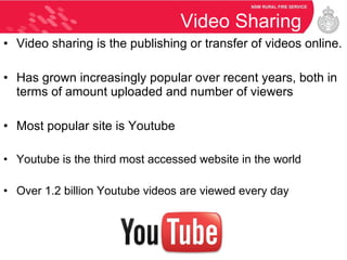 Video Sharing Video sharing is the publishing or transfer of videos online. Has grown increasingly popular over recent years, both in terms of amount uploaded and number of viewers Most popular site is Youtube  Youtube is the third most accessed website in the world Over 1.2 billion Youtube videos are viewed every day 