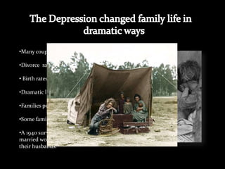 The Depression changed family life in dramatic waysMany couples delayed marriage