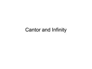 Cantor and Infinity
 