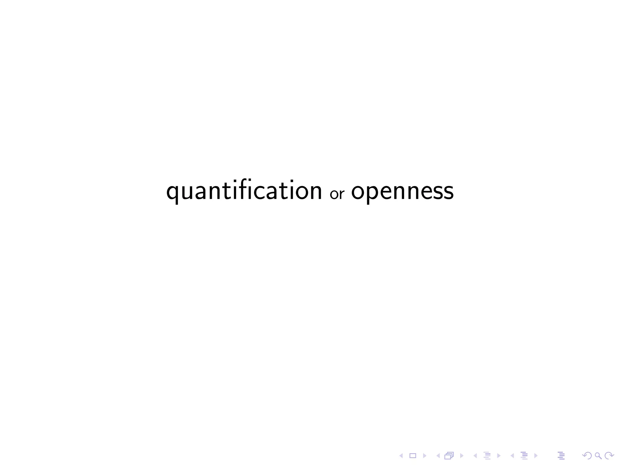 quantification or openness
