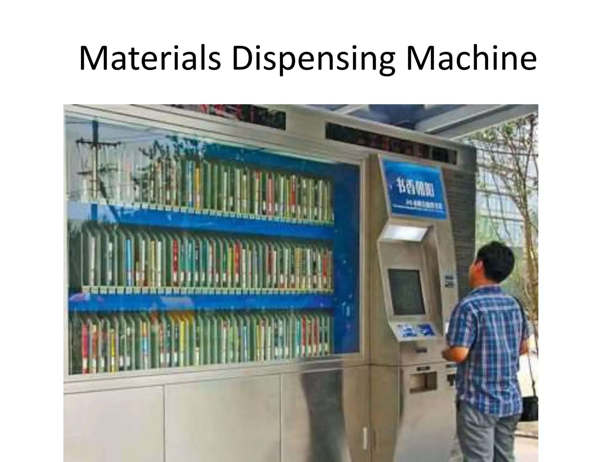 Materials Dispensing Machine
 