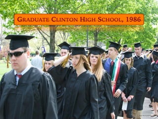https://flic.kr/p/fA7YVz
GRADUATE CLINTON HIGH SCHOOL, 1986
 