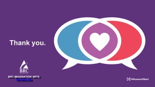 Thank you..
BRC IMAGINATION ARTS
BRCWEB.COM
 