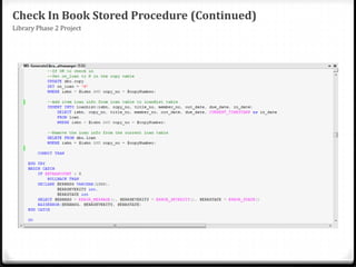 Check In Book Stored Procedure (Continued)Library Phase 2 Project