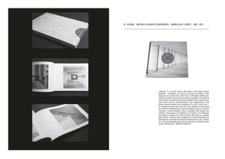 01. alVeare - MaTTHias HeidericH (pHoToBook) + andrea Belfi (Vinyl) - iikki, 2017
„Alveare“ is a journey across and around man-made cement
beehives - the legacy of a group of visionary architects. Their
playground: post-war Italy. Their vision: affordable dwelling de-
signed to meet as many human needs as possible. A superficial
look at these architectural reveries decades later might bring to
mind terms such as „excessiveness“ and „megalomania“. But
these massive edifices are prototypes of a city of the future –
an urbanized future that was yet to be shaped by bold ideas
and dreams. Meandering across the endless corridors of Nuovo
Corviale or Rozzol Melara is like a surrealist hike through the
realities of thousands of inhabitants of a beehive. And although
the walls are made from rigid concrete, they have an organic
feel to them. Facades move, shapes shift. Human demands are
stronger than concrete and nature will always find a way .“Alvea-
re“ is a look at drawing board visions cast into concrete and their
human adjustments. „Matthias Heiderich“
 