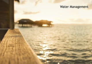 Water Management
 