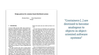 “Containers […] are
destined to become
analogous to  
objects in object-
oriented software
systems”
 