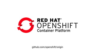 github.com/openshift/origin
 