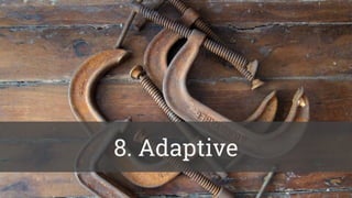 8. Adaptive
 