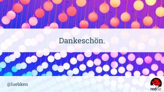 Dankeschön.
@luebken
 