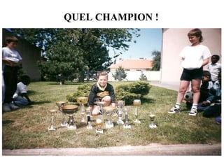 QUEL CHAMPION !