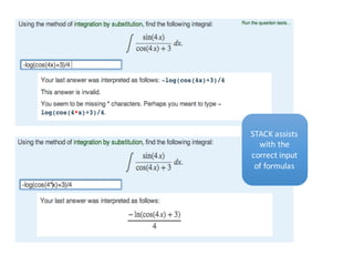 STACK	assists	
with	the	
correct	input	
of	formulas
 