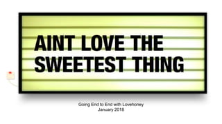 Going End to End with Lovehoney
January 2018
 