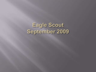 Eagle ScoutSeptember 2009