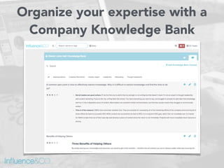 Organize your expertise with a
Company Knowledge Bank
 