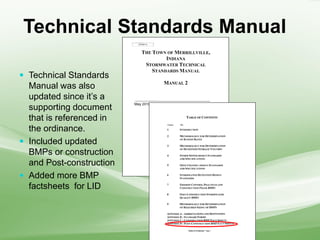Technical Standards Manual
 Technical Standards
Manual was also
updated since it’s a
supporting document
that is referenced in
the ordinance.
 Included updated
BMPs or construction
and Post-construction
 Added more BMP
factsheets for LID
 