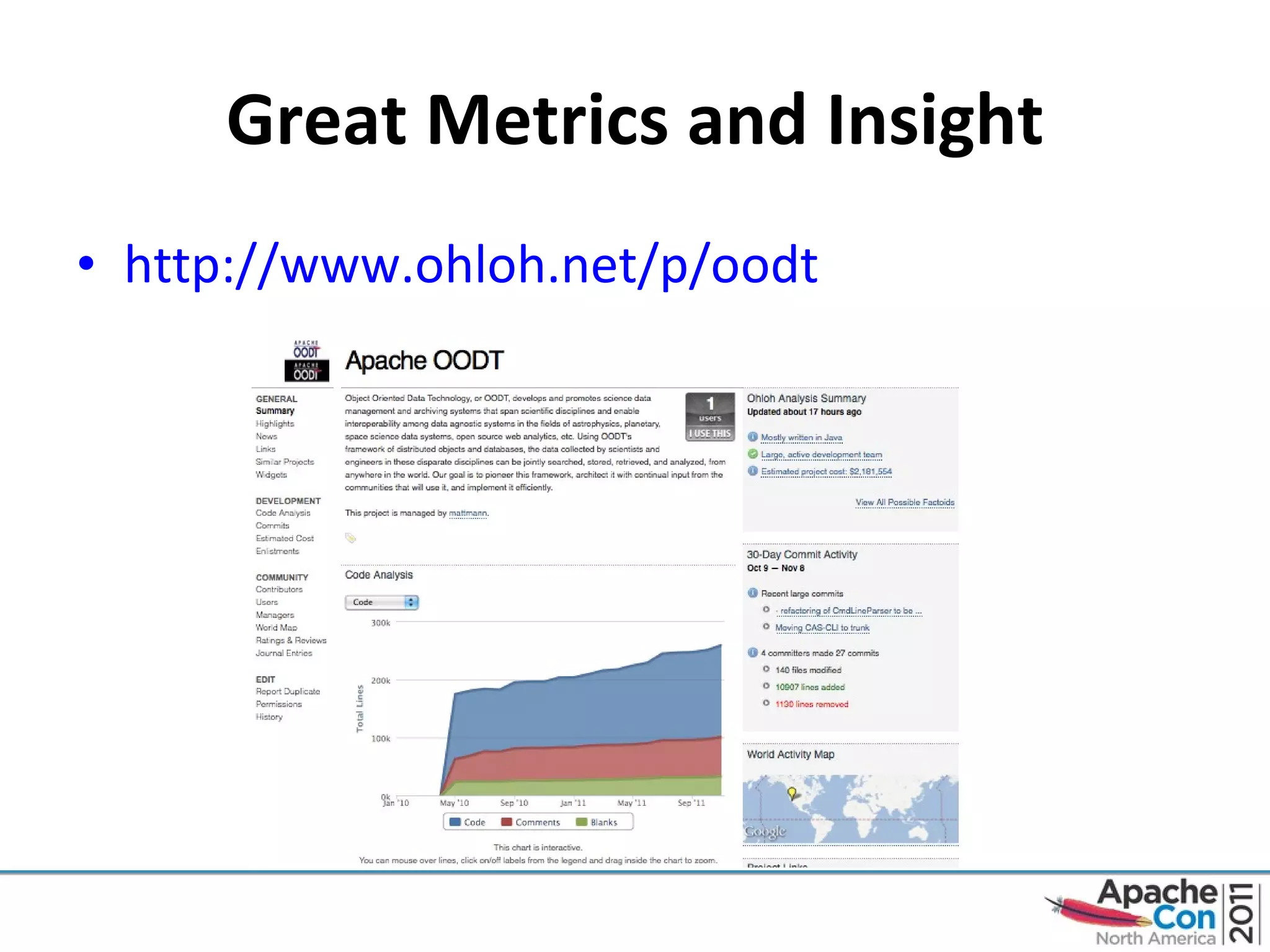Great Metrics and Insight http://www.ohloh.net/p/oodt   