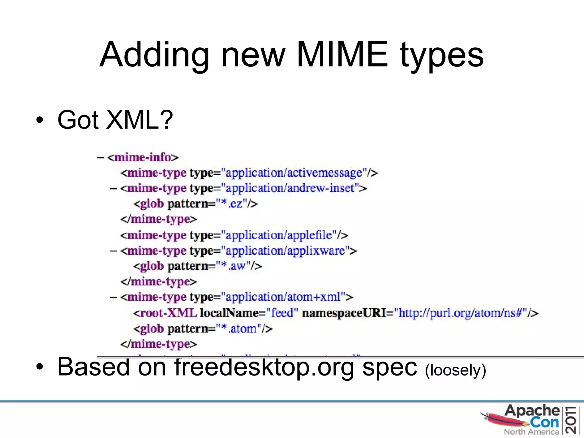 Adding new MIME types Got XML? Based on freedesktop.org spec  (loosely) 