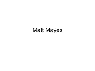 Matt Mayes 