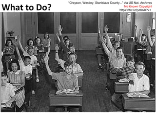 “Grayson, Westley, Stanislaus County...” via US Nat. Archives
No Known Copyright
https://flic.kr/p/8UAPVTWhat to Do?.
 