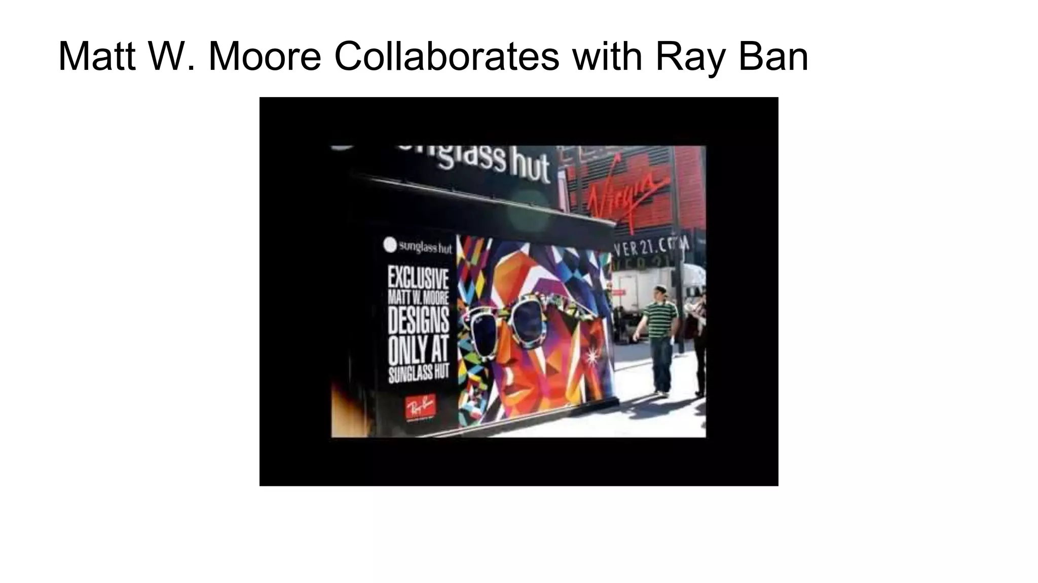 Matt W. Moore Collaborates with Ray Ban
 