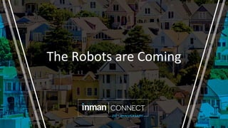 The Robots are Coming
 