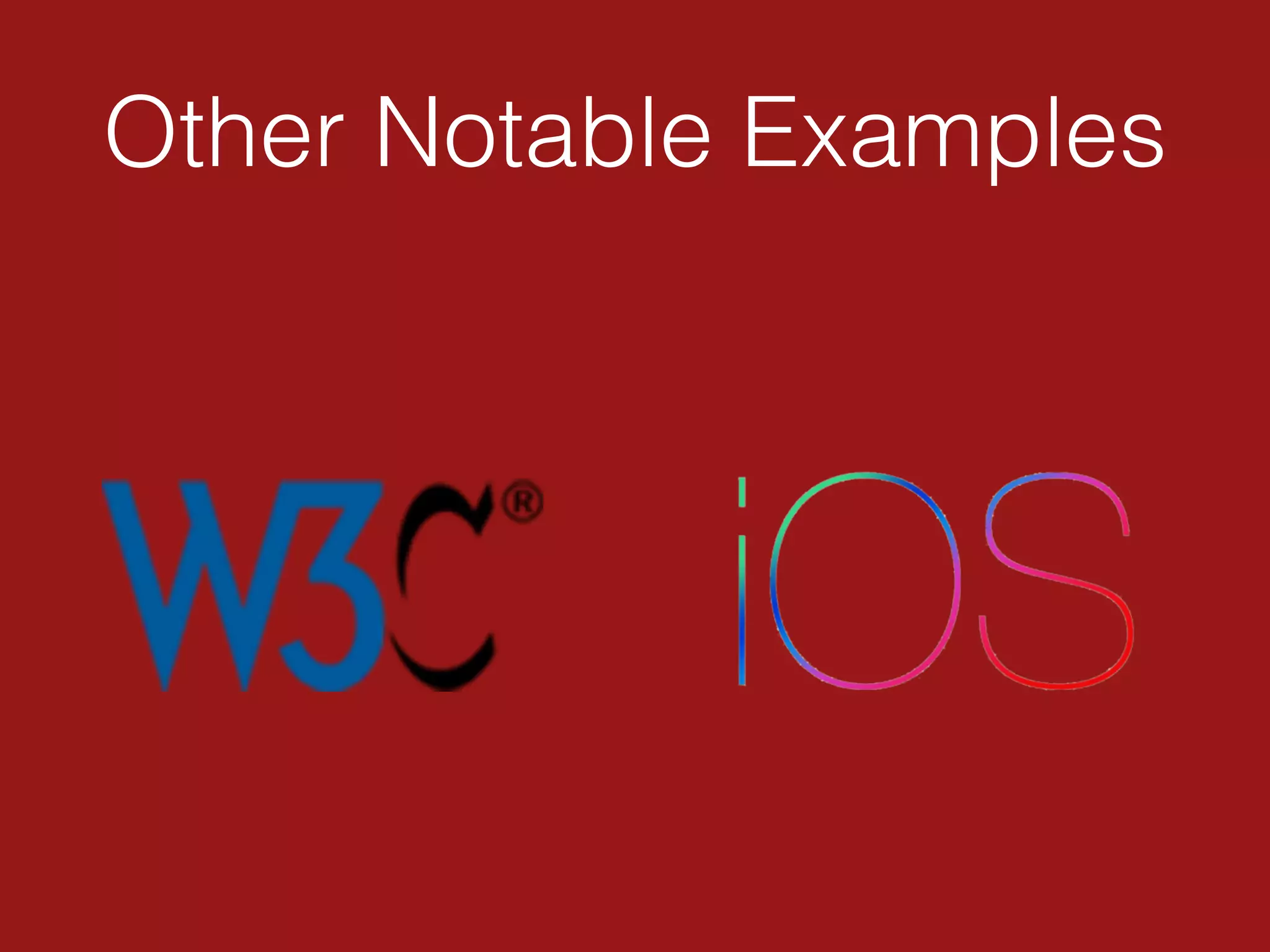 Other Notable Examples
 