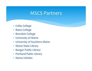 An Introduction and Review of Maine Shared Collections Strategy Project Objectives