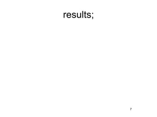 results;




           7
 