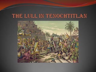 The Lull in Tenochtitlan 