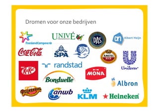 Dromen voor onze bedrijven
 