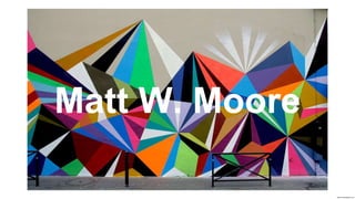 https://mwmgraphics.com/
Matt W. Moore
 