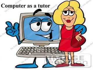 Computer as a tutor
 