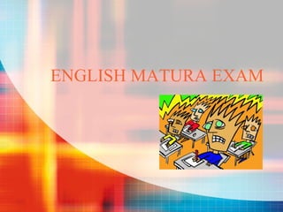 ENGLISH MATURA EXAM 