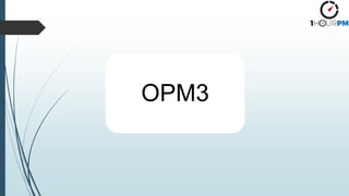 OPM3
 